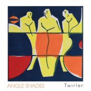 Angle Shades - Twirler (2025)