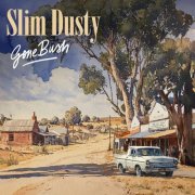 Slim Dusty - Gone Bush (2026)