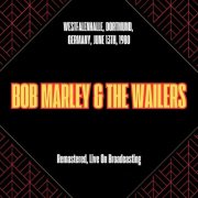 Bob Marley & The Wailers - Westfalenhalle, Dortmund, Germany, June 13th, 1980 (Remastered, Live On Broadcasting) (2025)