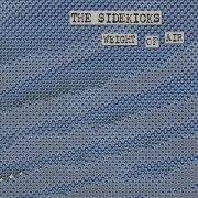 The Sidekicks - Weight Of Air (2009)