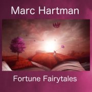 Marc Hartman - Fortune Fairytales (2020) flac