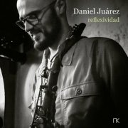 Daniel Juárez - reflexividad (2025)