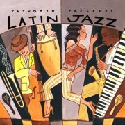 VA - Putumayo Presents: Latin Jazz (2007) flac