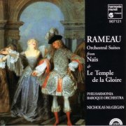 Philharmonia Baroque Orchestra, Nicholas McGegan - Rameau: Orchestral suites from Le Temple de la Gloire & Naïs (1994)