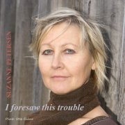 Suzanne Petersen - I Foresaw This Trouble (2014)