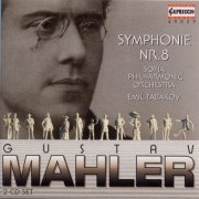 Sofia Philharmonic Orchestra, Emil Tabakov - Mahler: Symphony No. 8 in E flat major 'Symphony of a Thousand' (1996)