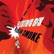 Electric Six - Señor Smoke (2005)