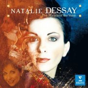 Natalie Dessay - The Miracle of the Voice (2006)