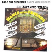 Drop Out Orchestra - Dance With Friends (2010 Expanded version) (2010)