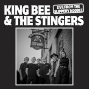 King Bee & the Stingers - Live from the Slippery Noodle (2024)