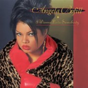 Angela Bofill - I Wanna Love Somebody (1993)