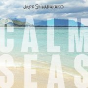 Jake Shimabukuro - Calm Seas (2026) [Hi-Res]