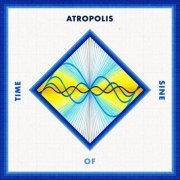 Atropolis - Time of Sine (2020)