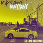 Midnight Mayday – So Long Eldorado (2024)