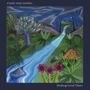 Stand High Patrol - Underground Oasis (2025) [Hi-Res]