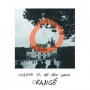 Orange - Orange Is the New World (2020) Hi-Res