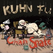 Kuhn Fu - Chain The Snake (2019)