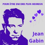 Jean Gabin - Pour être encore plus heureux (2025)