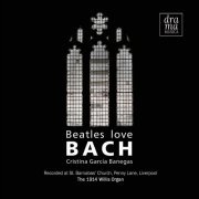 Cristina García Banegas - Beatles Love Bach (2020) [Hi-Res]