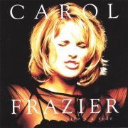 Carol Frazier - Life's a Ride (1999)