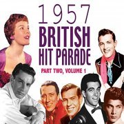 VA - The 1957 British Hit Parade Part 2 (2011)