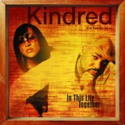 Kindred The Family Soul - In This Life Together (2005)