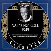 Nat "King" Cole - The Chronological Classics: 1945 (1996)