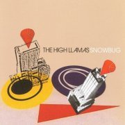 The High Llamas - Snowbug (1999)