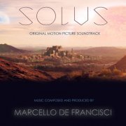 Marcello De Francisci - Solus (Original Motion Picture Soundtrack) (2019) [Hi-Res]