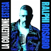 Ralphi Rosario - LA COLLEZIONE ESTESA (Part II) (2025)