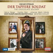 Händel Collegium Köln, Siegfried Köhler - Straus: The Chocolate Soldier (2011)