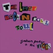 Graham Parker & The Figgs - The Last Rock 'N' Roll Tour (1997)