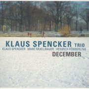 Klaus Spencker Trio - December (2010)