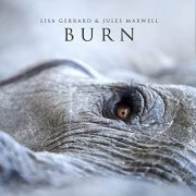 Lisa Gerrard, Jules Maxwell - Burn (2021) [Hi-Res]