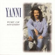 Yanni - Port Of Mystery (1997)