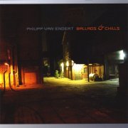 Philipp Van Endert - Ballads & Chills (2008)