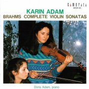 Karin Adam, Doris Adam - Brahms: Complete Violin Sonatas (1987)