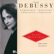 Veronique Dietschy - Debussy Melodies Vol.4 (2002)