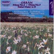 Angelica Girl's Choir and Zsuzsanna Graf - Orban: Masses Nos. 6 and 9 / Stabat Mater in B Major (2014)