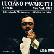 Luciano Pavarotti - In Recital, New-York 1973 (1994)