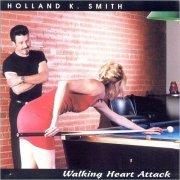 Holland K. Smith - Walking Heart Attack (1999)