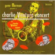 Charlie Ventura / The Charlie Ventura Septet - Charlie Ventura Concert (1953) [1990]