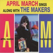 April March & The Makers - April March Sings Along With The Makers (1996)