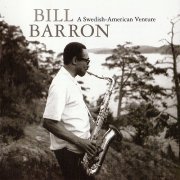 Bill Barron - A Swedish-American Venture (2002) FLAC