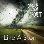 Dance Like A Poet - Like a Storm (2022)