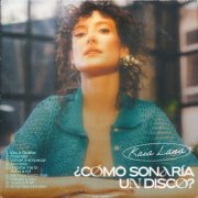 Kaia Lana - ¿Cómo sonaría un disco? (2023)