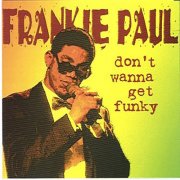 Frankie Paul - Dont Wanna Get Funky (2026)