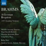 Bella Voce - Brahms: A German Requiem, Op. 45 (London Version) (2019)