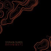 Stephen Duros - Rhythm Maps (2026) [Hi-Res]