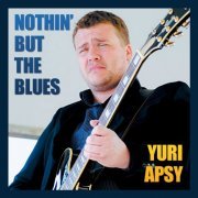 Yuri Apsy - Nothin' but the Blues (2017)